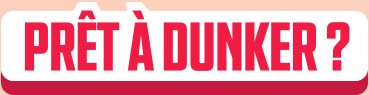 Prêt à dunker ?